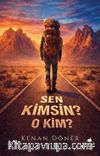 Sen Kimsin? O Kim?