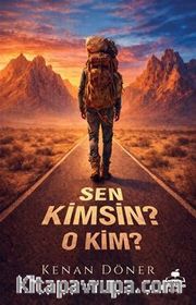 Sen Kimsin? O Kim?