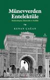 Münevverden Entellektüele & Modernleşme, İslamcılık ve Yerlilik