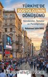 Türkiye'de Sosyolojinin Dönüşümü & Gündemler, Temalar ve Paradigmalar