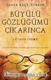 Büyülü Gözlüğümü Çıkarınca & Seyahatname