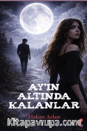 Ay'ın Altında Kalanlar