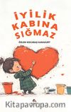İyilik Kabına Sığmaz