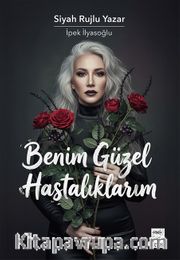 Benim Güzel Hastalıklarım