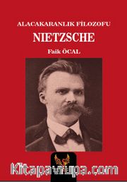 Alacakaranlık Filozofu Nietzsche