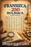 Fransızca 250 Bulmaca -2,500 Kelime-