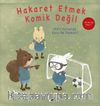 Hakaret Etmek Komik Değil - Zorbalığa Hayır! / Sözlü Zorbalığa Karşı Ne Yapmalı?