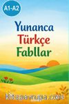 A1-A2 Yunanca Türkçe Fabllar
