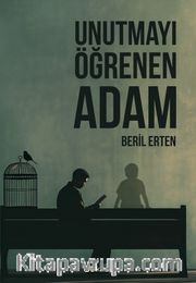 Unutmayı Öğrenen Adam
