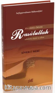 En Güzel Örnek Rasulullah (s.a.v.s) / Siyer-i Nebi (Ciltli)