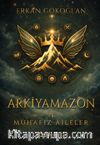 Arkiyamazon ve Muhafız Aileler