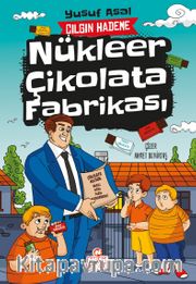 Nükleer Çikolata Fabrikası / Çılgın Hademe