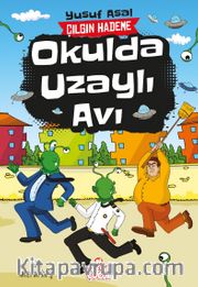 Okulda Uzaylı Avı / Çılgın Hademe