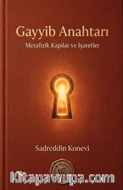 Gayyib Anahtarı <br /> Metafizik Kapılar ve İşaretler