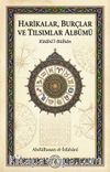 Harikalar, Burçlar ve Tılsımlar Albümü & Kitabü'l-Bülhan