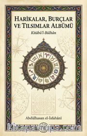 Harikalar, Burçlar ve Tılsımlar Albümü <br /> Kitabü'l-Bülhan