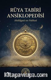 Rüya Tabiri Ansiklopedisi <br /> Ta‘tîrü'l-Enam