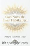 Said Nursi ile İman Hakikatleri