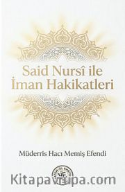 Said Nursi ile İman Hakikatleri