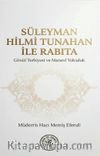 Süleyman Hilmi Tunahan İle Rabıta & Gönül Terbiyesi ve Manevi Yolculuk
