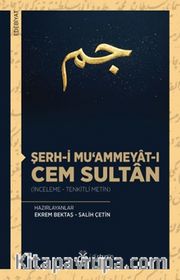 Şerh-i Mu‘ammeyat-ı Cem Sultan (İnceleme - Tenkitli Metin)