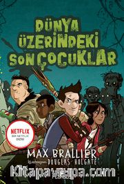 Dünya Üzerindeki Son Çocuklar (1. Kitap)