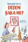 Dedem Şaka mı?