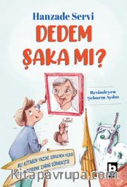 Dedem Şaka mı?