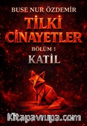 Tilki Cinayetler Bölüm 1: Katil