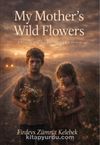 My Mothers Wild Flowers