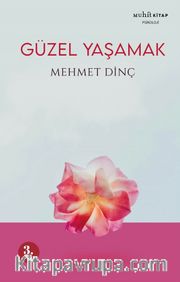 Güzel Yaşamak
