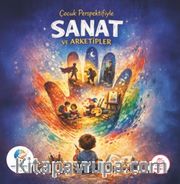 Çocuk Perspektifiyle Sanat ve Arketipler