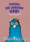 Önemli Bir Haberim Var