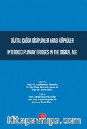 Dijital Çağda Disiplinler Arası Köprüler <br /> Interdisciplinary Bridges in the Digital Age