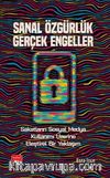 Sanal Özgürlük Gerçek Engeller & Sakatların Sosyal Medya Kullanımı Üzerine Eleştirel Bir Yaklaşım