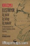 Kıvılcımlı Eleştiriyor Üç Yazar Üç Kitap Üç Makale & Dr. Hikmet Kıvılcımlı'nın  Toynbee, Küçükömer, Berkes Eleştirileri
