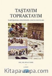 Taştayım Topraktayım: Darüşşafaka Geleneksel Çocuk Oyunları