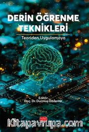 Derin Öğrenme Teknikleri <br /> Teoriden Uygulamaya