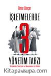 İşletmelerde 3 Yönetim Tarzı & Girişimciler, Yöneticiler ve Danışmanlar İçin Rehber