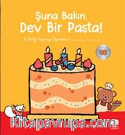 Şuna Bakın Dev Bir Pasta! / Küçük Ayı Arkadaş Ediniyor