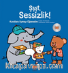 Şşşt Sessizlik / Küçük Ayı Arkadaş Ediniyor
