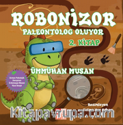 Robonizor Paleontolog Oluyor (2.Kitap)