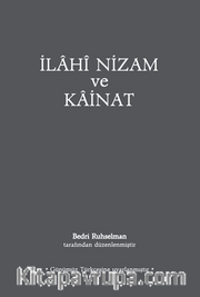 İlahi Nizam ve Kainat (Günümüz Türkçesi) (Karton Kapak)