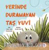 Yerinde Duramayan Taş Yuvi