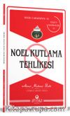 Noel Kutlama Tehlikesi