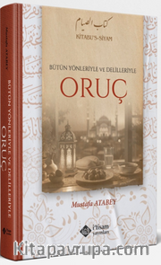 Bütün Yönleriyle ve Delilleriyle Oruç