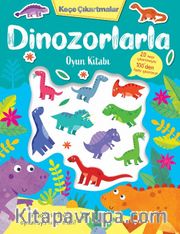 Keçe Çıkartmalar <br /> Dinozorlarla Oyun Kitabı