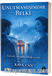 Unutamamışımdır Belki