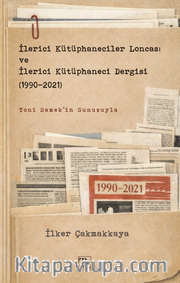 İlerici Kütüphaneciler Loncası ve İlerici Kütüphaneci Dergisi (1990-2021)