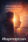 Dünden Sonra Yarından Önce